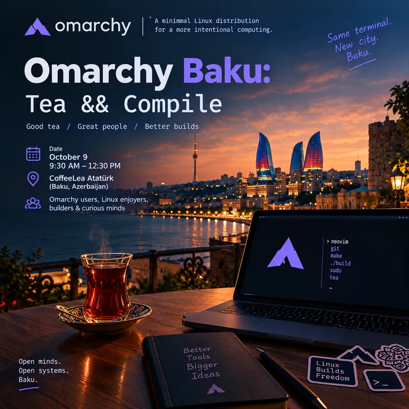 Omarchy Baku: Tea && Compile